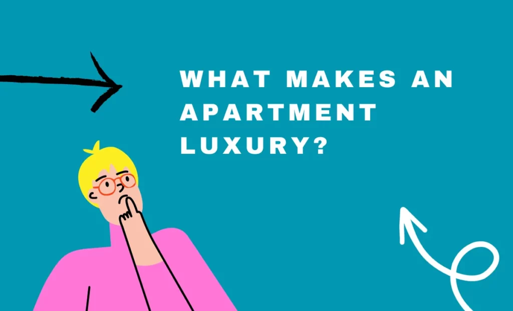 What Makes An Apartment Luxury 