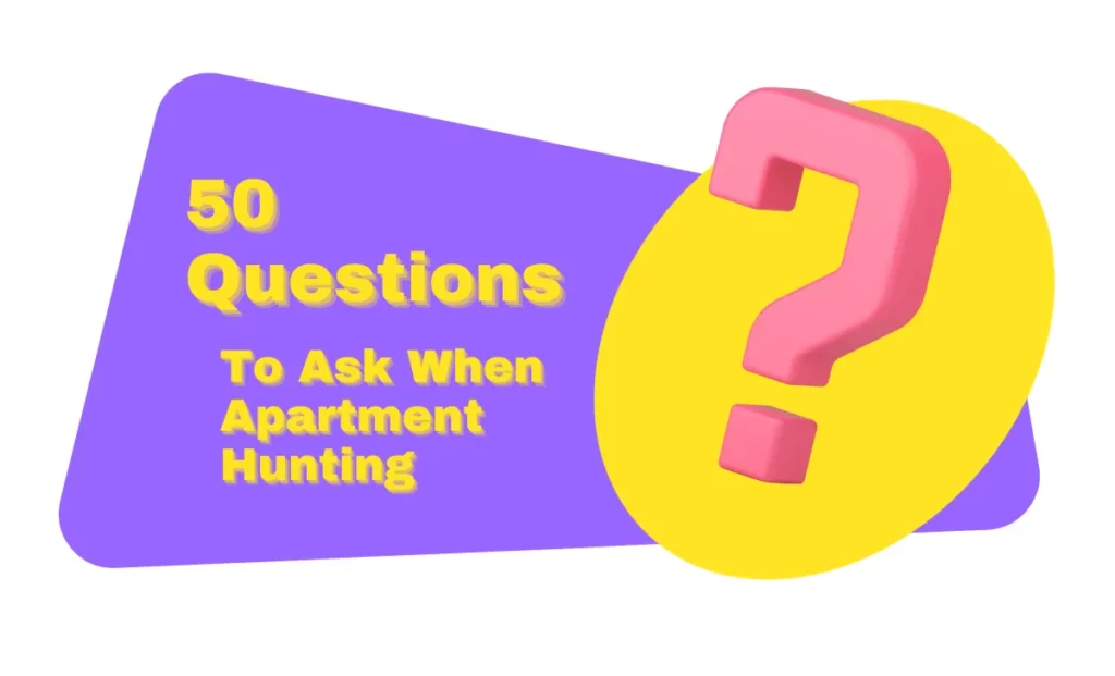 50 Questions To Ask When Apartment Hunting